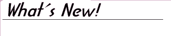What's New!